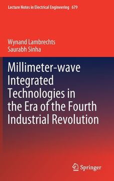 portada Millimeter-Wave Integrated Technologies in the Era of the Fourth Industrial Revolution