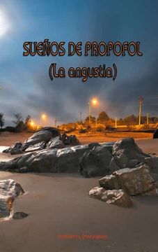 portada Sueños de Propofol: La Angustia (in Spanish)