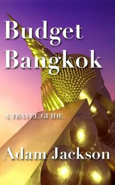 portada Budget Bangkok: A Travel Guide (en Inglés)