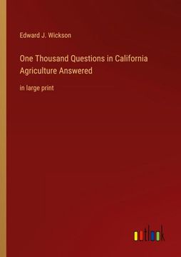 portada One Thousand Questions in California Agriculture Answered: In Large Print (en Inglés)