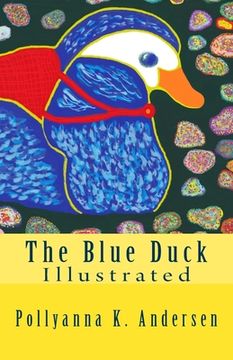 portada The Blue Duck: Illustrated Edition (en Inglés)