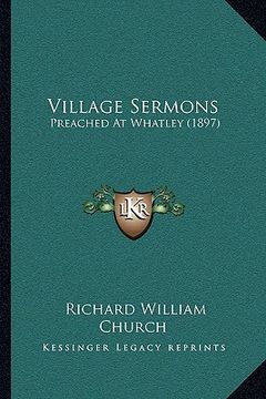 portada village sermons: preached at whatley (1897) (en Inglés)