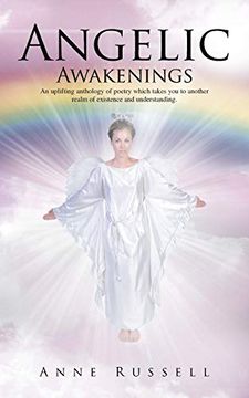 portada Angelic Awakenings: An Uplifting Anthology of Poetry Which Takes you to Another Realm of Existence and Understanding 