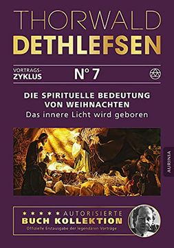 portada Die Spirituelle Bedeutung von Weihnachten - das Innere Licht Wird Geboren: Band 7 (in German)