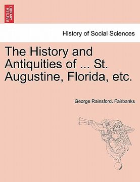 portada the history and antiquities of ... st. augustine, florida, etc.