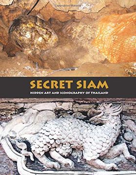 portada Secret Siam: Hidden Art & Iconography of Thailand (en Inglés)