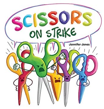 portada Scissors on Strike: A Funny, Rhyming, Read Aloud Kid's Book About Respect and Kindness for School Supplies (6) (en Inglés)