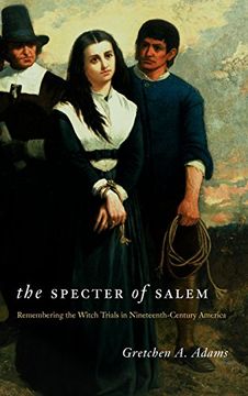 portada The Specter of Salem: Remembering the Witch Trials in Nineteenth-Century America (en Inglés)