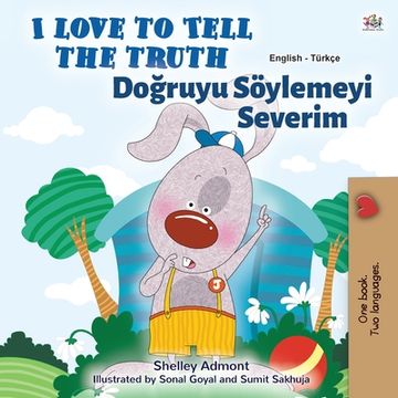 portada I Love to Tell the Truth (English Turkish Bilingual Children's Book) (en Turco)