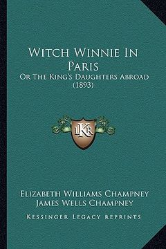 portada witch winnie in paris: or the king's daughters abroad (1893) (in English)