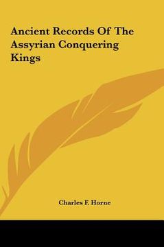 portada ancient records of the assyrian conquering kings (en Inglés)