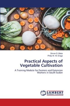 portada Practical Aspects of Vegetable Cultivation (en Inglés)