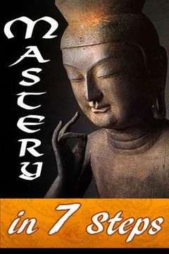 portada Mastery in 7 Steps (in English)