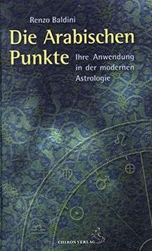 portada Die Arabischen Punkte: Ihre Anwendung in der Modernen Astrologie (in German)