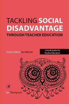 portada Tackling Social Disadvantage Through Teacher Education (en Inglés)
