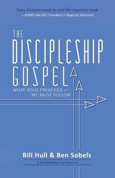 portada The Discipleship Gospel: What Jesus Preached—We Must Follow (en Inglés)