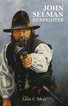 portada John Selman Gunfighter (en Inglés)