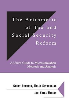 portada The Arithmetic of tax and Social Security Reform Hardback: A User's Guide to Microsimulation Methods and Analysis (Department of Applied Economics Occasional Papers) (in English)