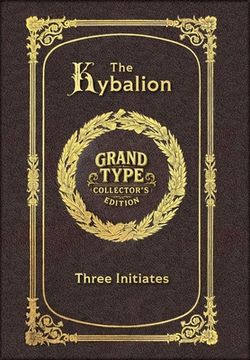portada Large Print - The Kybalion - Grand Type Collector's Edition - Matte Hardcover with Dust Jacket (en Inglés)
