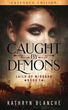 portada Caught by Demons (Laila of Midgard Book 1 Extended Edition) (en Inglés)