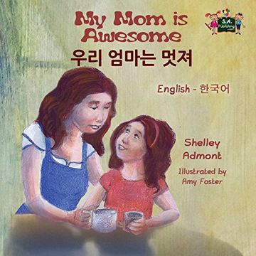 portada My Mom is Awesome: English Korean Bilingual Edition (English Korean Bilingual Collection)