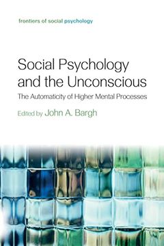 portada Social Psychology and the Unconscious: The Automaticity of Higher Mental Processes (en Inglés)