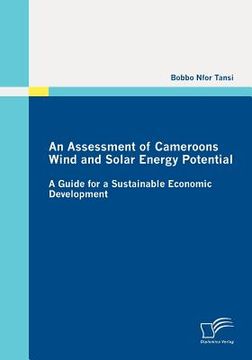 portada an assessment of cameroons wind and solar energy potential: a guide for a sustainable economic development (in English)