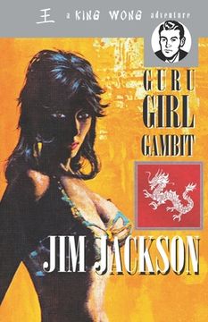 portada The Guru Girl Gambit: A King Wong Adventure (en Inglés)
