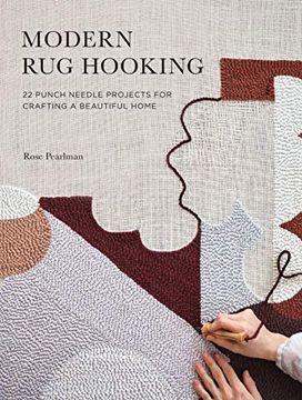 portada Modern rug Hooking: 22 Punch Needle Projects for Crafting a Beautiful Home 