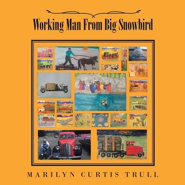 portada Working Man From Big Snowbird (in English)