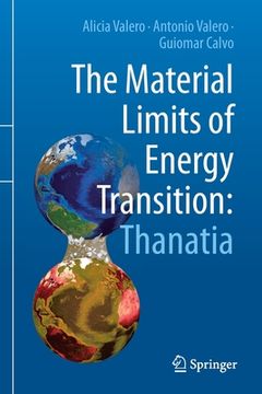 portada The Material Limits of Energy Transition: Thanatia (en Inglés)