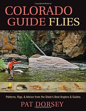 portada Colorado Guide Flies: Patterns, Rigs, & Advice from the State's Best Anglers & Guides