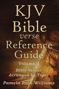 portada KJV Bible Verse Reference Guide Volume 1: Bible Verses Arranged by Topic (in English)