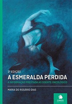 portada Esmeralda Perdida, A: A Informacao Prestada ao Doente Oncologico