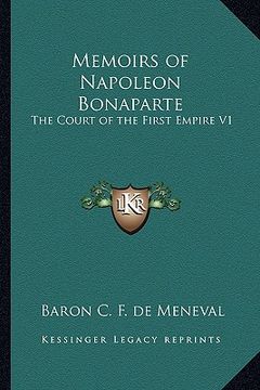 portada memoirs of napoleon bonaparte: the court of the first empire v1
