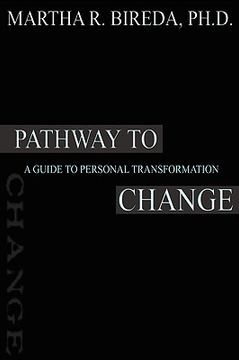 portada pathway to change: a guide to personal transformation (en Inglés)