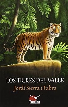 Libro Tigres del Valle, Jordi Sierra I Fabra, ISBN 9788494404849. Comprar  en Buscalibre