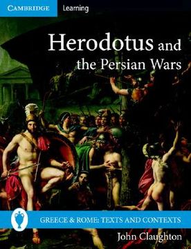 portada Herodotus and the Persian Wars (Greece and Rome: Texts and Contexts) (en Inglés)