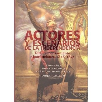 portada Actores y Escenarios de la Independencia (in Spanish)