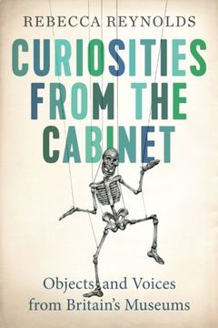 portada Curiosities from the Cabinet: Objects and Voices from Britain's Museums (en Inglés)