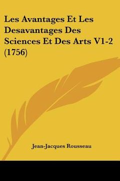 portada les avantages et les desavantages des sciences et des arts v1-2 (1756)