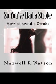 portada So You've Had a Stroke: How to avoid a Stroke