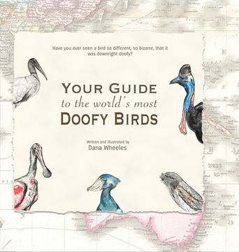 portada Your Guide to the World's Most Doofy Birds (en Inglés)