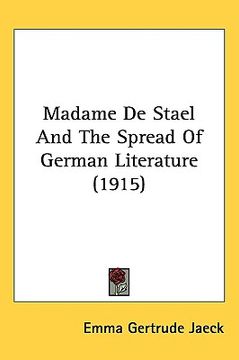 portada madame de stael and the spread of german literature (1915) (in English)