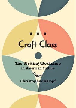 portada Craft Class: The Writing Workshop in American Culture (en Inglés)
