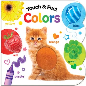 portada Touch & Feel Colors: Baby & Toddler Touch and Feel Sensory Board Book (en Inglés)