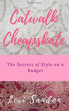 portada Catwalk Cheapskate: The Secrets of Style on a Budget
