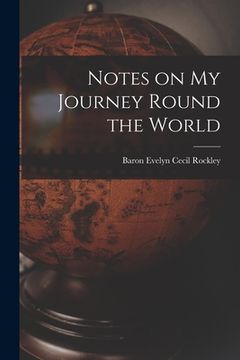 portada Notes on My Journey Round the World (in English)