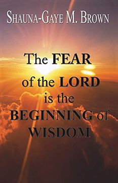 portada The Fear of the Lord is the Beginning of Wisdom (en Inglés)