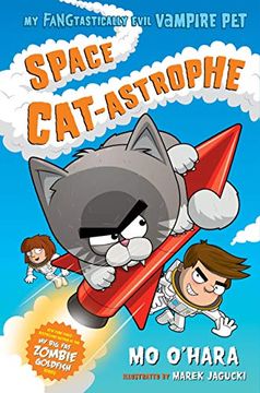 portada Space Cat-Astrophe: My Fangtastically Evil Vampire pet (en Inglés)